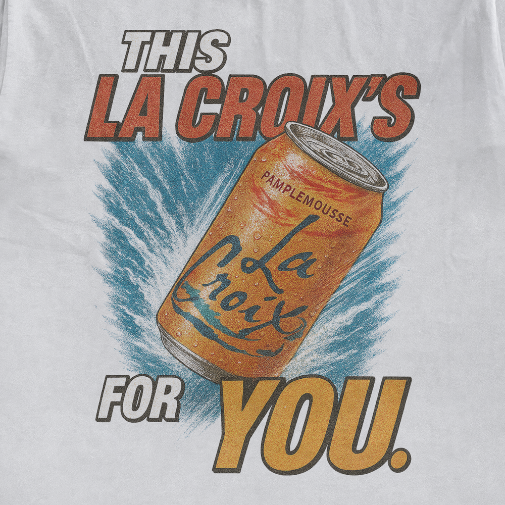 This La Croix's For You 90s T-Shirt — Wavey Goods Co.